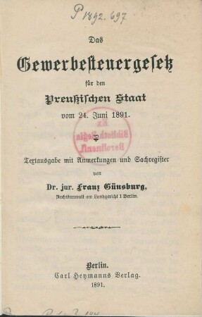 Das Gewerbesteuergesetz für den Preußischen Staat : vom 24. Juni 1891 ; Textausgabe mit Anmerkungen und Sachregister