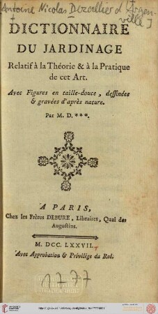 Dictionnaire du jardinage : relatif à la théorie & à la pratique de cet art ; avec figures en taille-douce, dessinées et gravées d'après nature