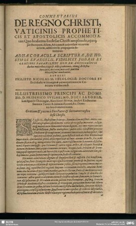 Commentarius De Regno Christi Vaticiniis Propheticis Et Apostolicis Accommod Atus: Quo hodierna Ecclesiae Christi amplitude, eiusq[ue]; per Europam, Asiam, Africam & universum terrarium orbem, admirabilis propagation describitur