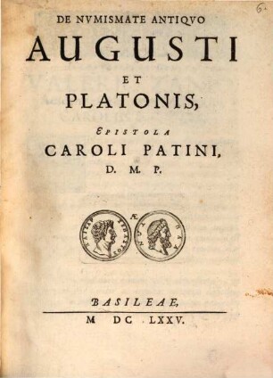 De Numismate Antiquo Augusti Et Platonis Epistola Caroli Patini, D. M. P.