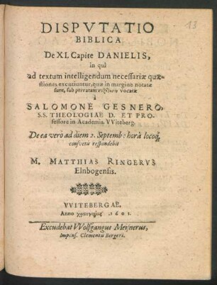 Disputatio Biblica De XI. Capite Danielis : in qua ad textum intelligendum necessariae quaestiones excutiuntur, quae in margine notatae sunt