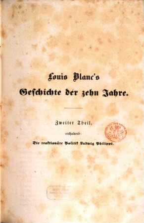 Louis Blanc's Geschichte der zehn Jahre : 1830 bis 1840 ; 5 Theile in 1 Bande. 2