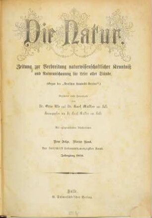 Die Natur  : Zeitung zur Verbreitung naturwissenschaftlicher Kenntnis und Naturanschauung für Leser aller Stände. 27 = N.F., Bd. 4. 1878