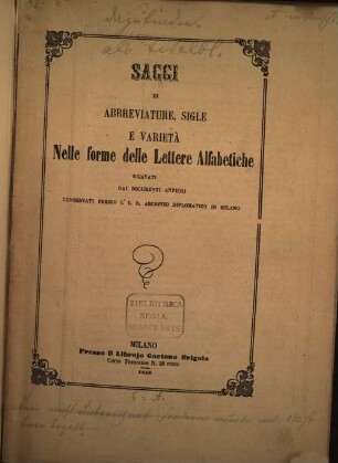 Saggi di abbreviature, sigle e varietà nelle forme delle lettere alfab. ricavati dai documenti antichi ... in Milano