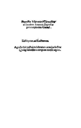 Baptistæ Mantuani Carmelitæ|| in laudem Ioannis Baptistæ|| pro natali eius Carmẽ.||