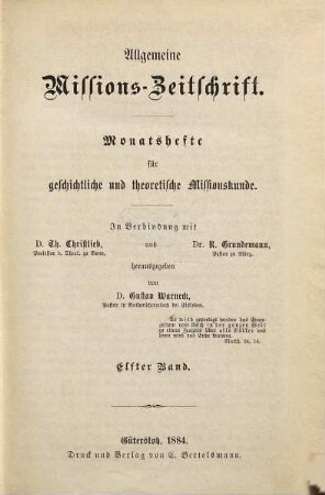 Allgemeine Missions-Zeitschrift : Monatsh. für geschichtl. u. theoret. Missionskunde. 11. 1884
