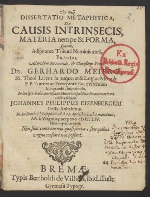 Dissertatio Metaphysica, De Causis Intrinsecis, Materia nempe & Forma