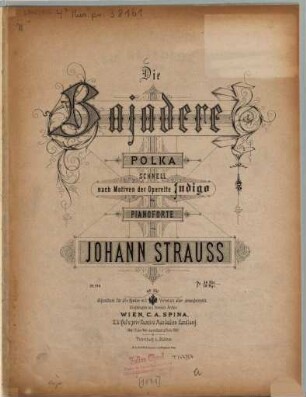 Die Bajadere : Polka Schnell nach Motiven d. Operette Indigo ; für Pianoforte ; op. 351