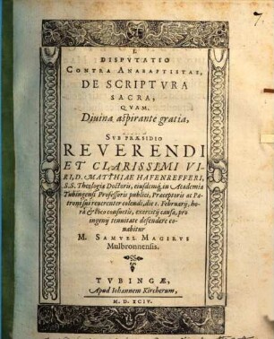 I. Disputatio contra anabaptistas, de Scriptura Sacra