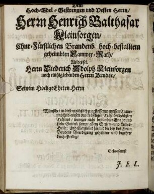 Dem Hoch-Edel-Gestrengen und Vesten Herrn/ Herrn Henrich Balthasar Kleinsorgen [...] Herrn Diederich Adolph Kleinsorgen [...] Herrn Bruder [...]