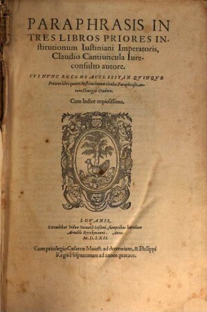 In tres priores Institutionum civil. libros Paraphrasis : cui nunc rec. access. in quinque prior. lib. 4 Instit. Titl. Paraphrasis