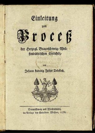 Einleitung zum Proceß der Herzogl. Braunschweig-Wolfenbüttelschen Gerichte