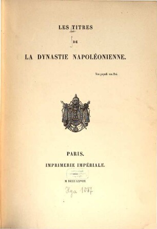 Les titres de la dynastie napoléonienne : [Haus Bonaparte]