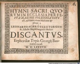HYMNI SACRI, QVORVM IN ECCLESIA PER FESTA MAXIME SOLENNIA VSVS est, ad Harmoniam Musicam applicati
