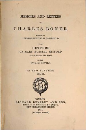 Memoirs and letters of Charles Boner : author of Chamois hunting in Bavaria, &c ; with letters of Mary Russell Mitford to him during ten years ; in two volumes, 2
