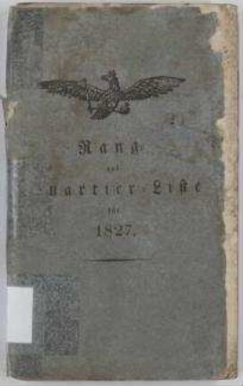 Rang- und Quartier-Liste der Königlich Preußischen Armee für das Jahr 1827.