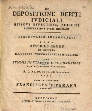 De depositione debiti iudiciali eiusque effectibus, adiectis singularibus iuris Bremani : dissertatio inauguralis