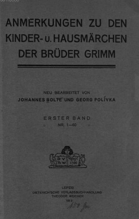 Anmerkungen zu den Kinder- u. Hausmärchen der Brüder Grimm, 1. Band. Nr. 1-60
