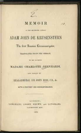 Memoir of the celebrated ... Adam John de Krusenstern : the first russian circumnavigator ; transl. from the German