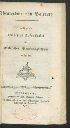 Theaterbote von Baireuth während des lezten Aufenthalts der Meddoxischen Schauspielergesellschaft daselbst