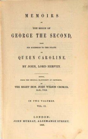 Memoirs of the reign of George the Second, from his accession to the death of Queen Caroline : in two volumes, 2