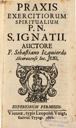 Praxis Exercitiorum Spiritualium P. N. S. Ignatii