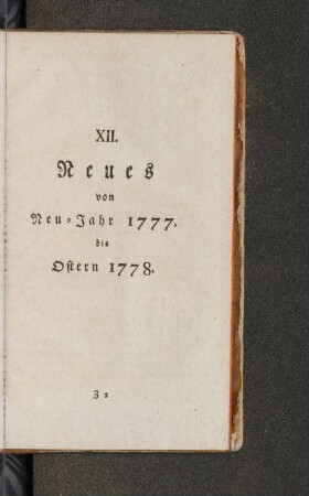 XII. Neues von Neu-Jahr 1777. bis Ostern 1778.