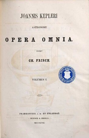 Joannis Kepleri astronomi opera omnia, 1