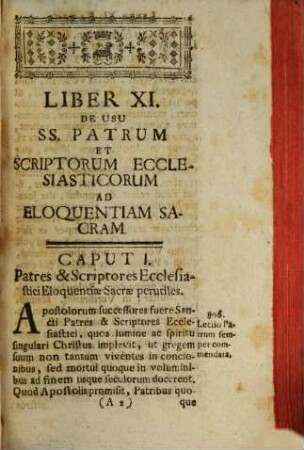 Subsidia Eloquentiae Sacrae : In Quibus Sylvulae Concionum In Annos VIII, Ars Conceptuum, DCC Exempla Figurarum, Apparatus Historiarum Pro Catechesi, Bibliotheca Concionatoris, Aliaque Plura Exhibentur, 11. De Usu SS. Patrum Et Scriptorum Ecclesiasticorum Ad Eloquentiam Sacram