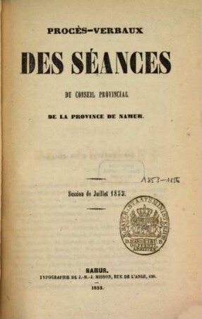 Procès-verbaux des séances du Conseil Provincial de la Province de Namur. 1853
