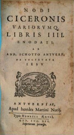 Nodi Ciceronis ... libris II. enodati