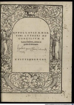 Appellatio D. Martini Lvtheri Ad Concilivm A Leone Decimo, denuo repetita & innouata