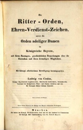 Die Ritterorden, Ehrenverdienstzeichen, sowie die Orden adeliger Damen im Königreiche Bayern ...