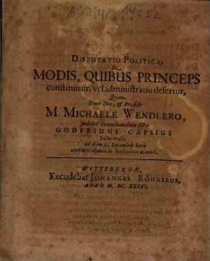 Disputatio Politica, De Modis, Quibus Princeps constituitur, vel administratio defertur