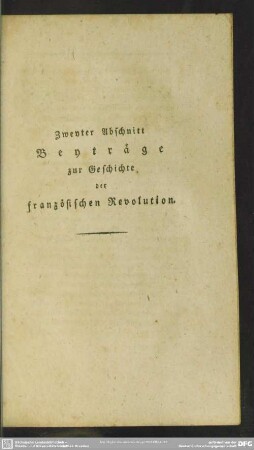 Zweyter Abschnitt. Beyträge zur Geschichte der französischen Revolution