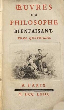 Oeuvres du philosophe bienfaisant, 4