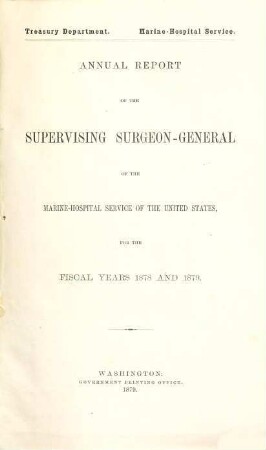 Annual report of the Supervising Surgeon-General of the Marine Hospital Service of the United States : for the fiscal year ... 1878/79 (1879)