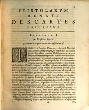 Renati Descartes Epistolae : In quibus omnis generis quaestiones Philosophicae tractantur, & explicantur plurimae difficultates quae in reliquis ejus operibus occurrunt [Holzschn.-Vign.]. 1