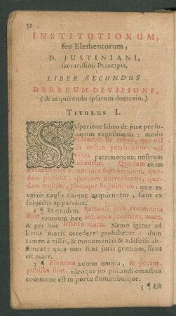 Liber Secundus. De Rerum Divisione, ( & acquirendo ipsarum dominio.)