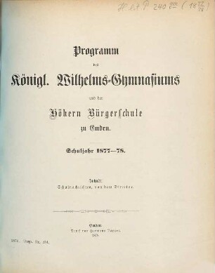 Programm des Königl. Wilhelms-Gymnasiums zu Emden : Schuljahr .... 1877/78