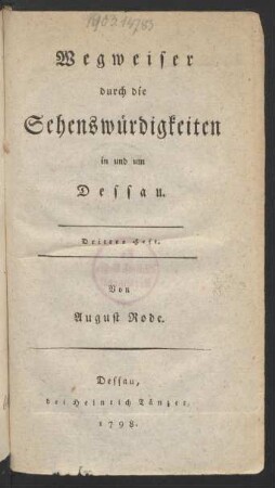 Drittes Heft: Beschreibung des Fürstlichen Anhalt-Dessauischen Landhauses und Englischen Gartens zu Wörlitz