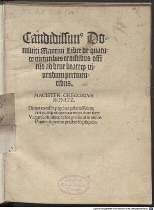 Candidissim[us] Dominici Mancini Liber de quatuor virtutibus et omnibus offitijs ad bene beateq[ue] viuendum pertinentibus