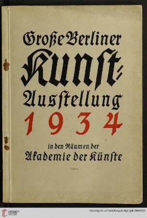 Katalog: Große Berliner Kunstausstellung 1934 in der Preußischen Akademie der Künste : amtlicher Katalog ; [vom 18. August bis zum 14. Oktober 1934]