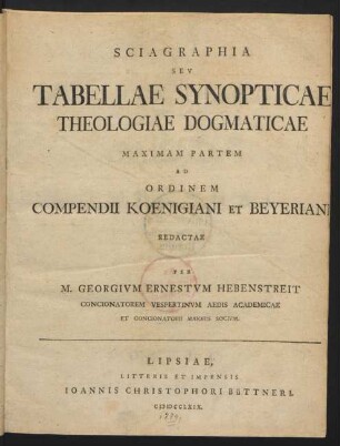 Sciagraphia Seu Tabellae Synopticae Theologiae Dogmaticae : Maximam Partem Ad Ordinem Compendii Koenigiani Et Beyeriani Redactae