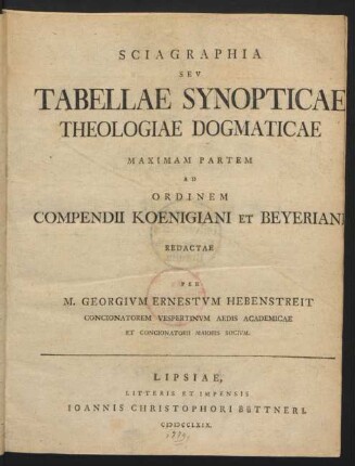Sciagraphia Seu Tabellae Synopticae Theologiae Dogmaticae : Maximam Partem Ad Ordinem Compendii Koenigiani Et Beyeriani Redactae