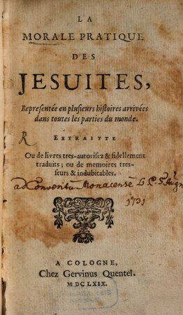La Morale Pratique Des Jesuites, [1]