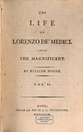 The life of Lorenzo de' Medici, called the Magnificent, Vol. 2
