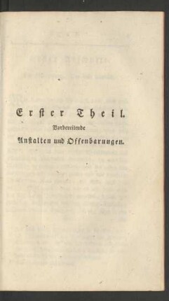 Erster Theil. Vorbereitende Anstalten und Offenbarungen