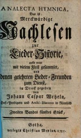 Johann Caspar Wetzels Analecta Hymnica, Das ist: Merckwürdige Nachlesen zur Lieder-Historie, Zweiten Bandes fünftes Stück