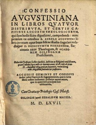 Confessio Augustiniana : in libros quatuor distributa et certis capitibus locorum theologicorum ... comprehensa